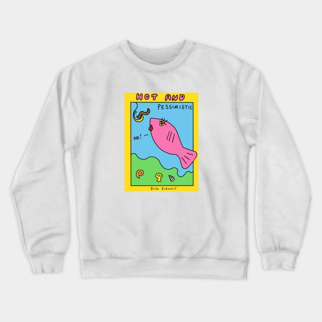 Hot and Pessimistic Crewneck Sweatshirt by Bode Burnout